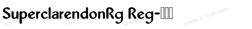 SuperclarendonRg Reg字体转换